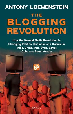 The Blogging Revolution - Loewenstein, Antony