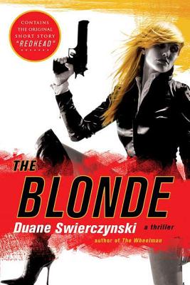 The Blonde - Swierczynski, Duane