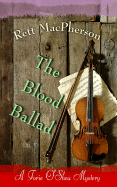 The Blood Ballad: A Torie O'Shea Mystery
