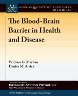 The Blood-Brain Barrier in Health and Disease