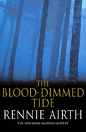 The Blood Dimmed Tide - Airth, Rennie