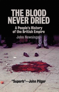 The Blood Never Dried: A People's History of the British Empire