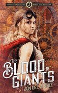 The Blood of Giants: Book Two of the Adventures of Baron Von Monocle