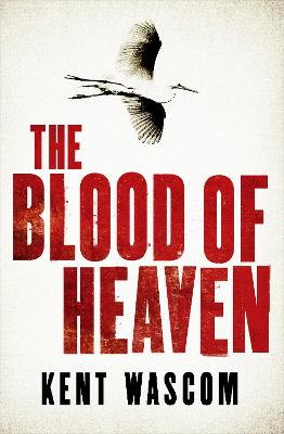 The Blood of Heaven - Wascom, Kent