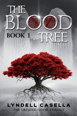 The Blood Tree: Book 1 in the #1 Bestselling Dark Fantasy Trilogy - Casella, Lyndell, and Lachemeier, Juliette (Editor)