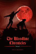 The Bloodline Chronicles Vol. I