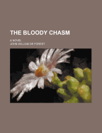 The Bloody Chasm. a Novel