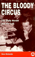 The Bloody Circus: The Daily Herald and the Left