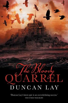 The Bloody Quarrel: The Arbalester Trilogy 2 (Complete Edition) - Lay, Duncan