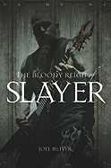 The Bloody Reign of Slayer