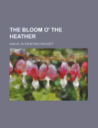 The Bloom O' the Heather