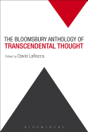 The Bloomsbury Anthology of Transcendental Thought: From Antiquity to the Anthropocene