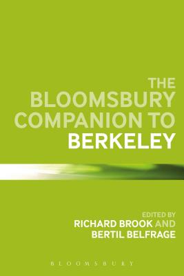 The Bloomsbury Companion to Berkeley - Belfrage, Bertil, Professor (Editor), and Brook, Richard, Professor (Editor)