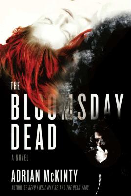 The Bloomsday Dead - McKinty, Adrian