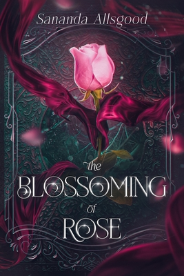 The Blossoming of Rose - Allsgood, Sananda