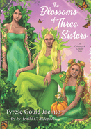 The Blossoms of Three Sisters: A Cohanzick Lenape Tale