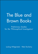 The Blue and Brown Books: Preliminary Studies for the 'Philosophical Investigation'