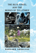 The Blue Angel And the Monks Of Tullyshee