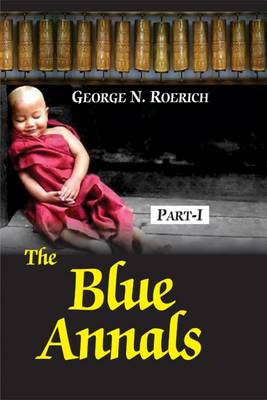 The Blue Annals - Roerich, George N.