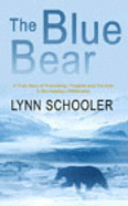 The Blue Bear - Schooler, Lynn