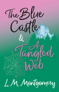 The Blue Castle and a Tangled Web