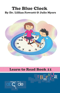 The Blue Clock: Learn to Read Book 11 (American Version)