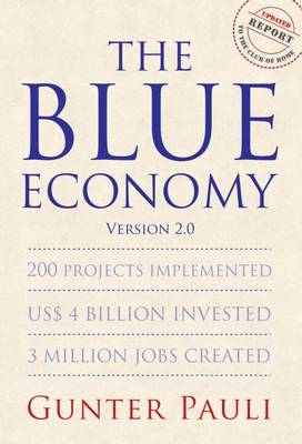 The Blue Economy: 200 Projects Implemented US$ 4 Billion Invested 3 Million Jobs Created - Pauli, Gunter