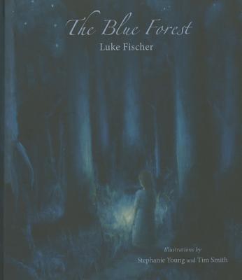 The Blue Forest - Fischer, Luke