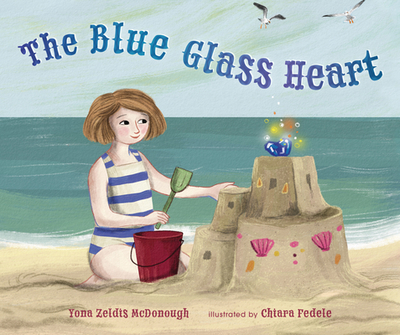 The Blue Glass Heart - McDonough, Yona Zeldis
