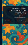 The Blue Grass Seminary Girls on the Water
