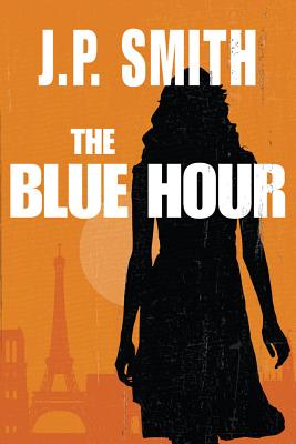 The Blue Hour - Smith, J P