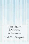 The Blue Lagoon: A Romance