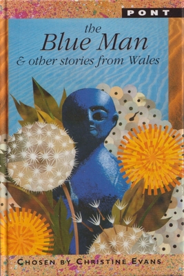 The Blue Man & Other Stories from Wales - Gomer@Lolfa, and Evans, Christine (Editor)