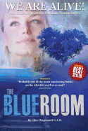 The Blue Room: Extraordinary Voice-to-Voice Evidence of Life After Death