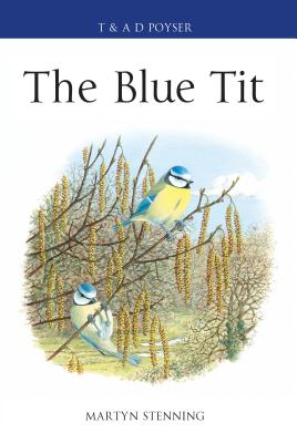 The Blue Tit - Stenning, Martyn, Dr.