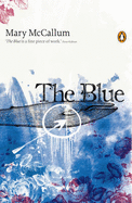 The Blue - McCallum, Mary