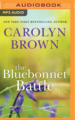 The Bluebonnet Battle - Brown, Carolyn, and Pressley, Brittany (Read by)