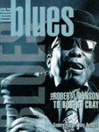 The Blues from Robert Johnson to Robert Cray - Russell, Tony