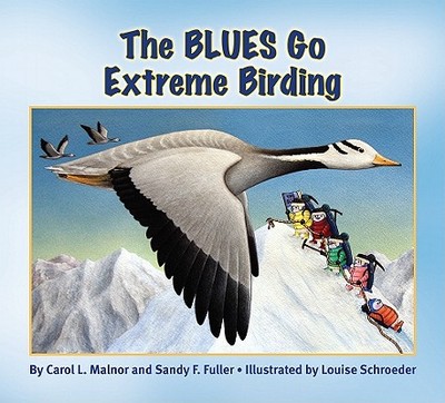 The Blues Go Extreme Birding - Malnor, Carol, and Fuller, Sandy