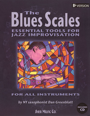 The Blues Scales - BB Edition: Essential Tools for Jazz Improvising BB Edition - Greenblatt, Dan