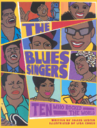 The Blues Singers: Ten Who Rocked the World