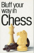 The Bluffer's Guide to Chess