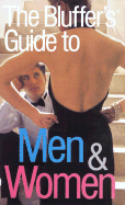 The Bluffer's Guide to Men & Women - Muratore, Marian, and Mason, Anthony, Sir