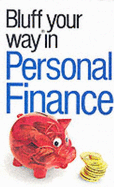 The Bluffer's Guide to Personal Finance - Gordon, Anne