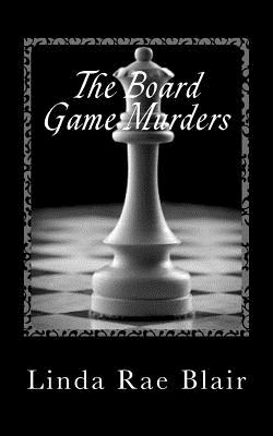 The Board Game Murders - Blair, Linda Rae