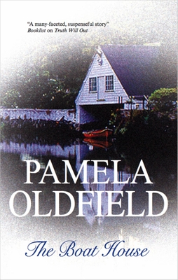 The Boat House - Oldfield, Pamela