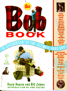 The Bob Book - Rensin, David, and Zehme, Bill