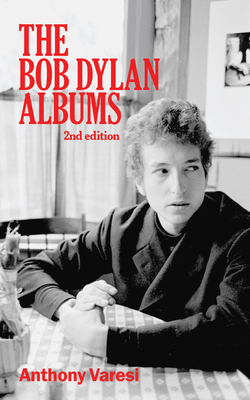 The Bob Dylan Albums: Second Edition Volume 80 - Varesi, Anthony