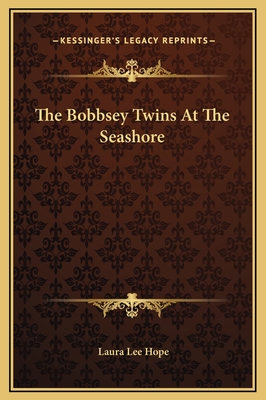 The Bobbsey Twins At The Seashore - Hope, Laura Lee