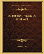 The Bobbsey Twins In The Great West